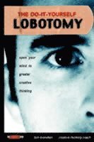 Do-It-Yourself Lobotomy 1