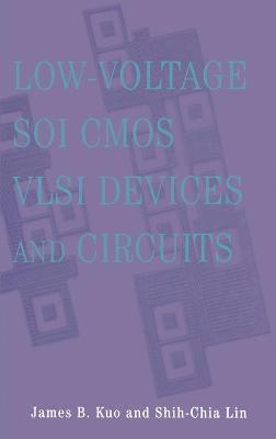 bokomslag Low-Voltage SOI CMOS VLSI Devices and Circuits