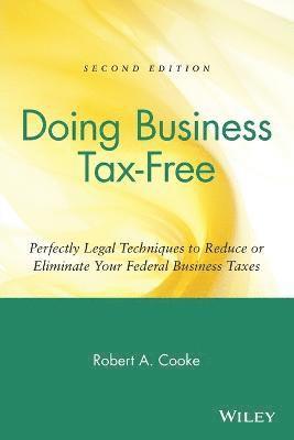 Robert A. Cooke, Robert a. Cooke, Cooke, Robert A Cooke - Doing Business Tax-Free, Häftad