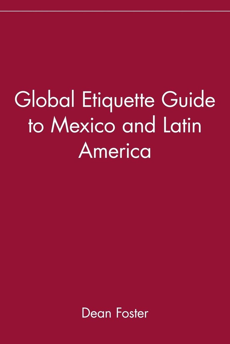 Dean Foster, Dean Allen Foster - Global Etiquette Guide to Mexico and Latin America, Häftad