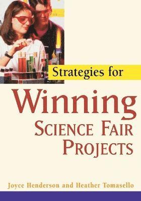 Strategies for Winning Science Fair Projects 1