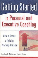 Getting Started in Personal and Executive Coaching 1