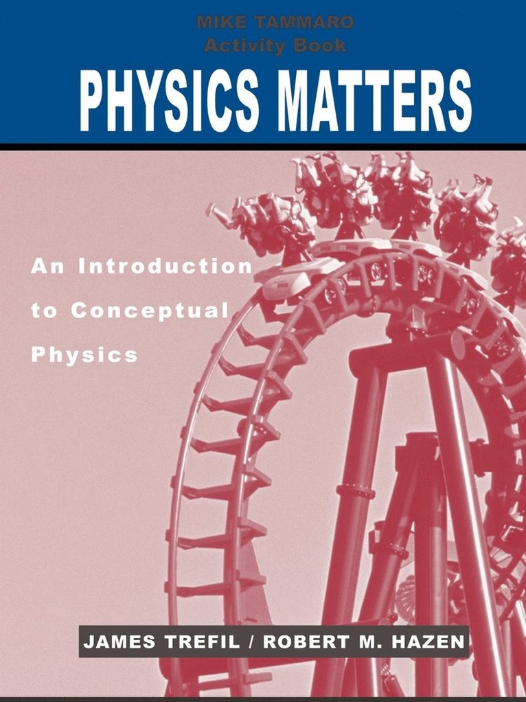 Activity Book to accompany Physics Matters: An Introduction to Conceptual Physics, 1e 1