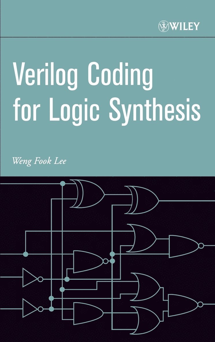 Weng Fook Lee, Lee - Verilog Coding for Logic Synthesis, Inbunden