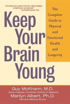 Guy M. McKhann, Marilyn Albert, Guy McKhann - Keep Your Brain Young, Häftad