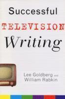 Lee Goldberg, William Rabkin - Successful Television Writing, Häftad
