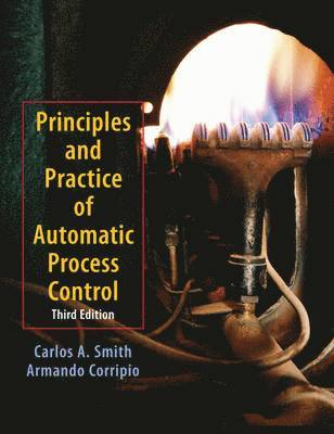 Carlos A. Smith, Armando B. Corripio - Principles and Practices of Automatic Process Control, Inbunden