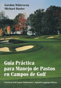 bokomslag Gua Prctica para Manejo de Pastos en Campos de Golf