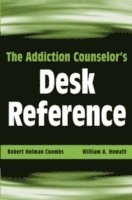 bokomslag The Addiction Counselor's Desk Reference