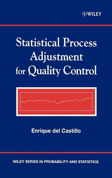 Enrique del Castillo - Statistical Process Adjustment for Quality Control, Inbunden