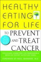bokomslag Healthy Eating for Life to Prevent and Treat Cancer