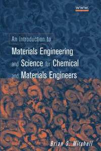 bokomslag An Introduction to Materials Engineering and Science for Chemical and Materials Engineers