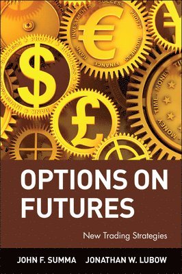 John F. Summa, Jonathan W. Lubow, John F Summa, Jonathan W Lubow - Options on Futures, Inbunden
