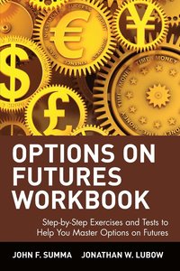 bokomslag Options on Futures, Workbook: Step-by-Step Exercises and Tests to Help You Master Options on Futures