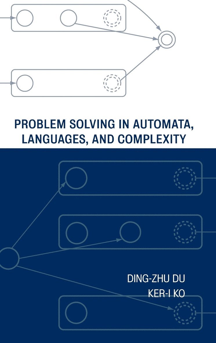 Ding-Zhu Du, Ker-I Ko, Du, Ko - Problem Solving in Automata, Languages, and Complexity, Inbunden