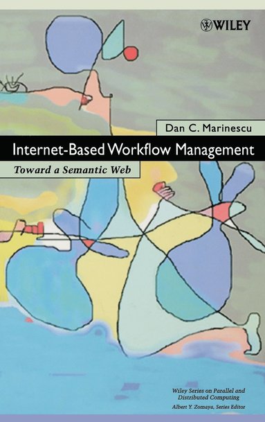 Dan C. Marinescu - Internet-Based Workflow Management, Inbunden