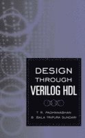 T. R. Padmanabhan, B. Bala Tripura Sundari - Design Through Verilog HDL, Inbunden