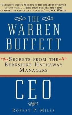 Robert P. Miles, Robert P. (University of Michigan Business School) Miles - Warren Buffett CEO, Inbunden