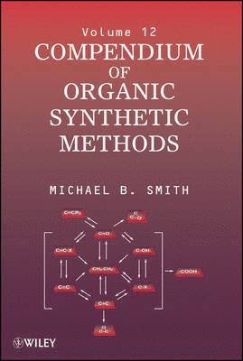 Compendium of Organic Synthetic Methods, Volume 12 1