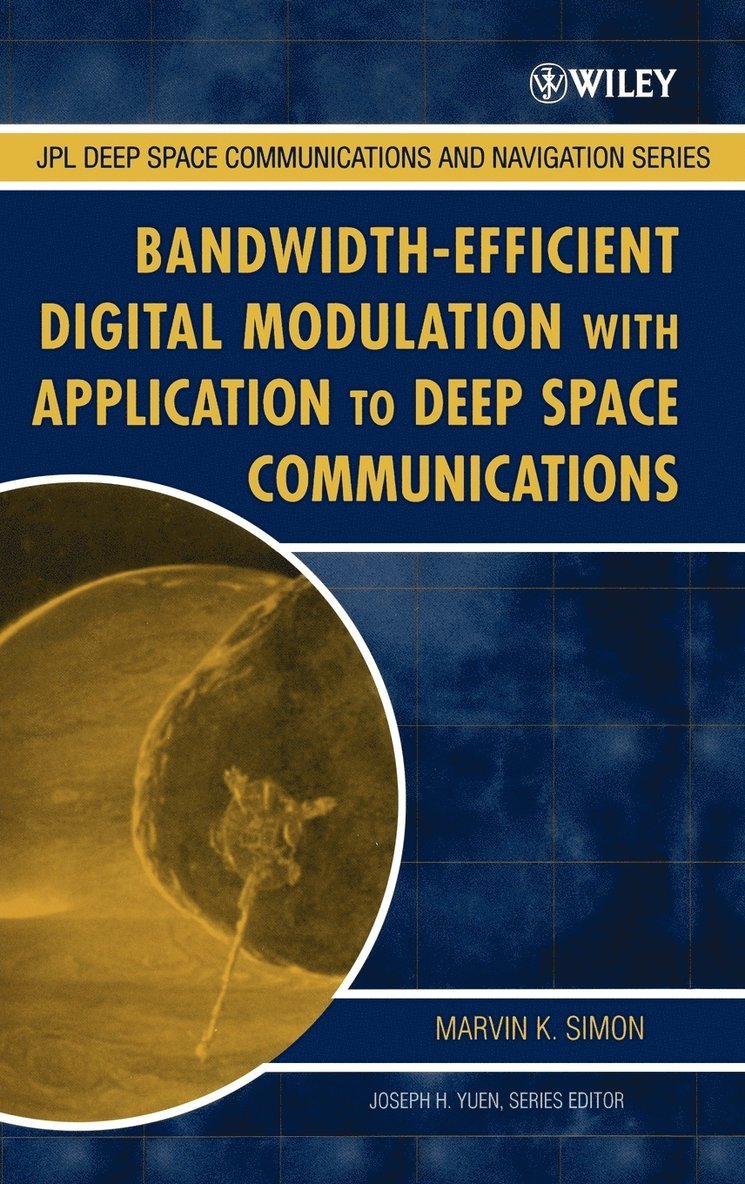 Bandwidth-Efficient Digital Modulation with Application to Deep Space Communications 1