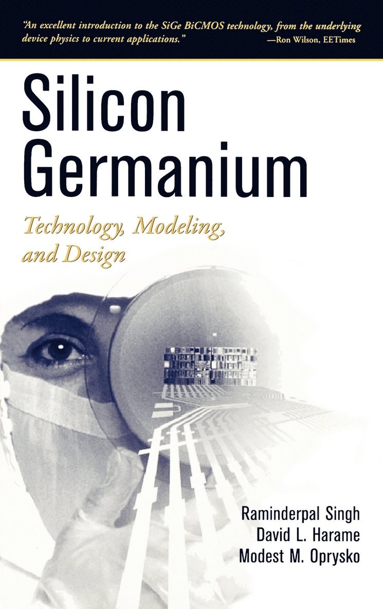 Raminderpal Singh, Modest M. Oprysko, David Harame, Singh, Harame, Modest M Oprysko - Silicon Germanium, Inbunden