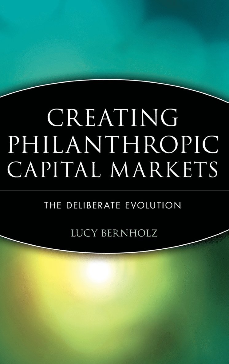 Creating Philanthropic Capital Markets 1