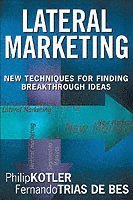 Philip Kotler, Fernando Trias De Bes, Fernando Trias de Bes - Lateral Marketing, Inbunden