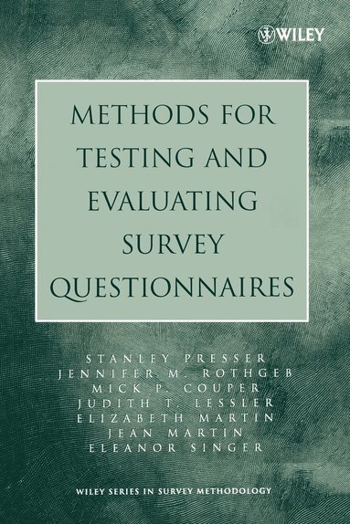 Stanley Presser, Jennifer M. Rothgeb, Mick P. Couper, Judith T. Lessler, Elizabeth Martin, Jean Martin, Eleanor Singer - Methods for Testing and Evaluating Survey Questionnaires, Häftad