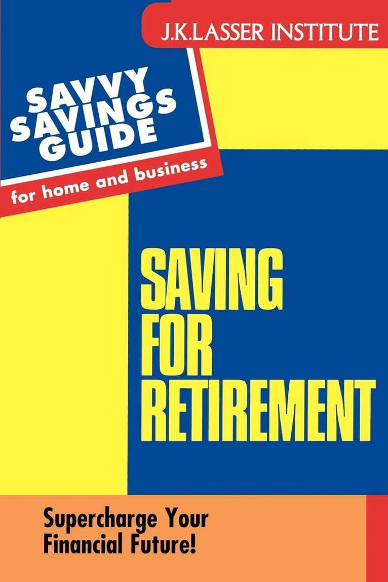 Paul Westbrook - Savings for Retirement: Supercharge Your Financial Future!, Häftad