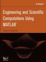 Sergey E. Lyshevski, USA) Lyshevski, Sergey E. (Rochester Institute of Technology, NY, Sergey E Lyshevski - Engineering and Scientific Computations Using MATLAB, Inbunden