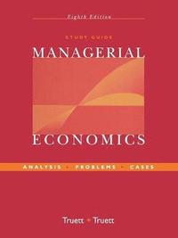 bokomslag Study Guide to accompany Managerial Economics: Analysis, Problems, Cases