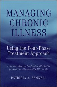 bokomslag Managing Chronic Illness Using the Four-Phase Treatment Approach