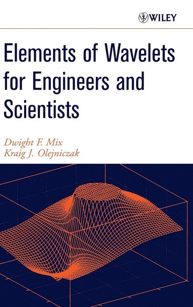 bokomslag Elements of Wavelets for Engineers and Scientists