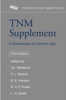 Christian Wittekind, F. Greene, R V P Hutter, Leslie H Sobin, D E Henson - TNM Supplement: A Commentary on Uniform Use, Häftad