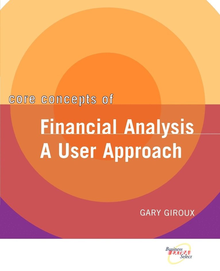 Gary Giroux, Henry A. Giroux - Core Concepts of Financial Analysis, Häftad