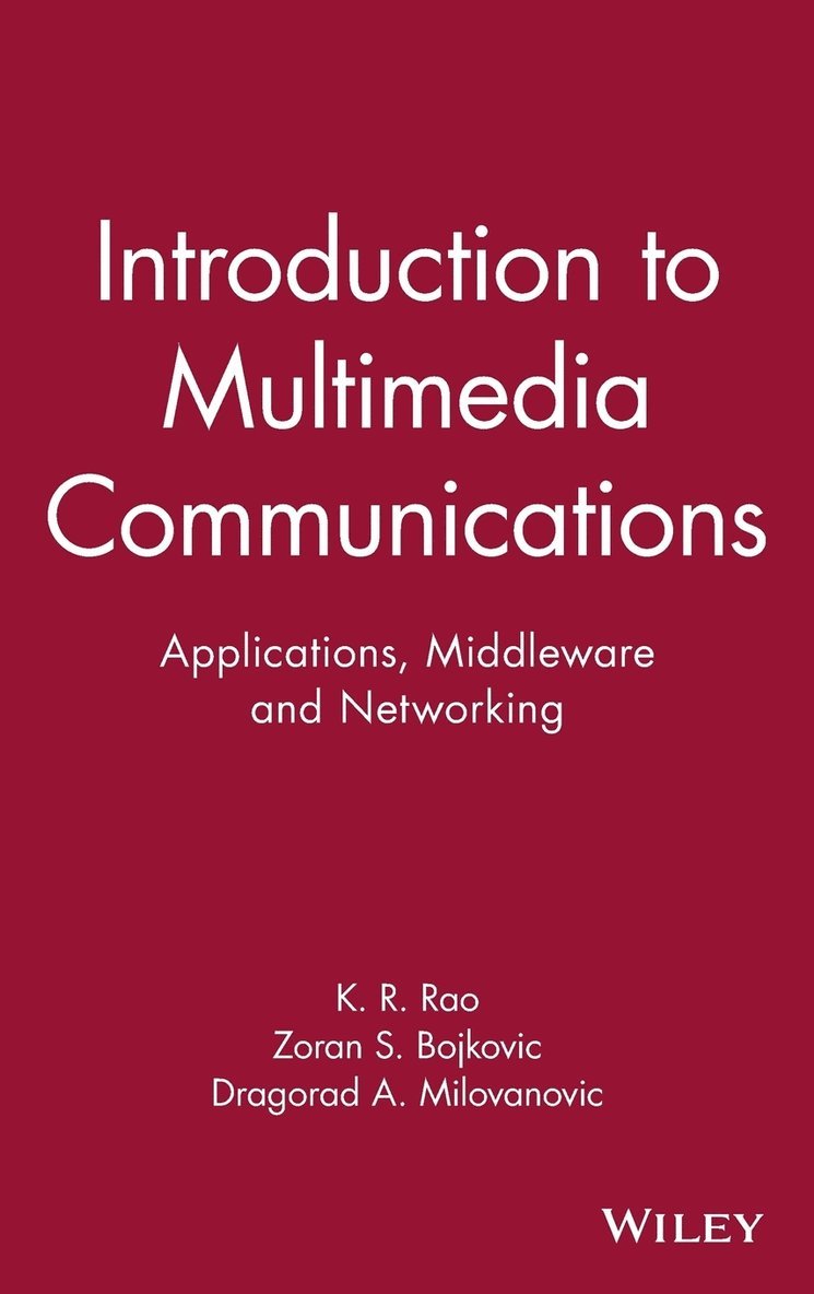Kamisetty Rao, Zoran Bojkovic, Dragorad Milovanovic, Rao, Bojkovic - Introduction to Multimedia Communications, Inbunden