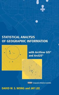 bokomslag Statistical Analysis of Geographic Information with ArcView GIS and ArcGIS