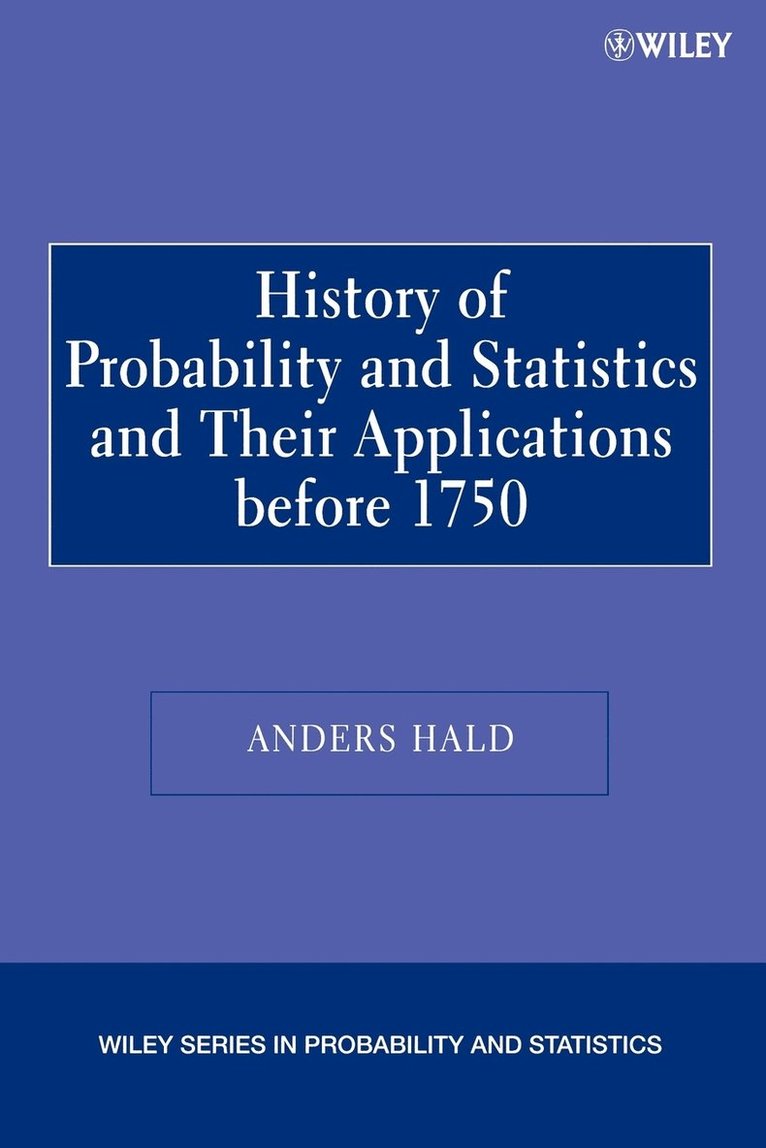 A History of Probability and Statistics and Their Applications before 1750 1