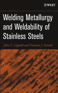 bokomslag Welding Metallurgy and Weldability of Stainless Steels
