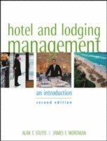 Alan T. Stutts, James F. Wortman - Hotel and Lodging Management, Inbunden