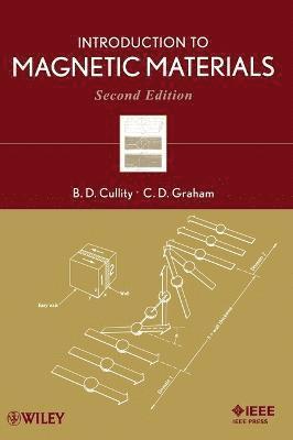 B. D. Cullity, C. D. Graham - Introduction to Magnetic Materials, Inbunden