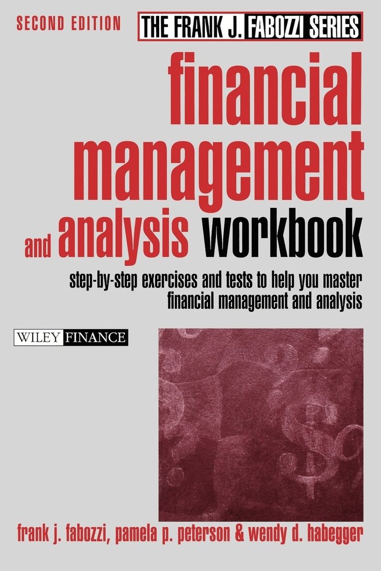 Financial Management and Analysis Workbook: Step-By-Step Exercises and Tests to Help You Master Financial Management and Analysis