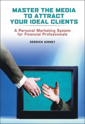 bokomslag Master the Media to Attract Your Ideal Clients