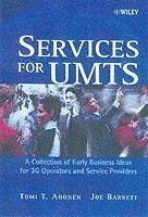 Services for UMTs: Creating Killer Applications in 3G