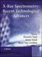 Kouichi Tsuji, Jasna Injuk, René Van Grieken - X-Ray Spectrometry, Inbunden