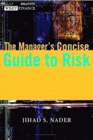 The Manager's Concise Guide to Risk 1