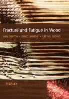 bokomslag Fracture and Fatigue in Wood