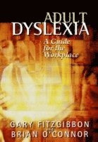 bokomslag Adult Dyslexia - A Guide for the Workplace