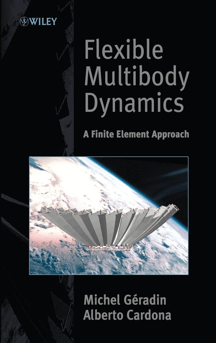 Michel Géradin, Alberto Cardona, Geradin - Flexible Multibody Dynamics, Inbunden