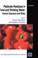 Hamilton, Crossley, Denis Hamilton, Stephen Crossley - Pesticide Residues in Food and Drinking Water, Inbunden